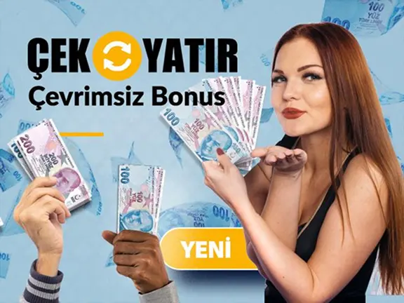 Çek-Yatır Bonusu